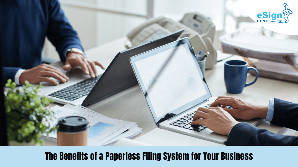 The benefits of a paperless filing system for your business