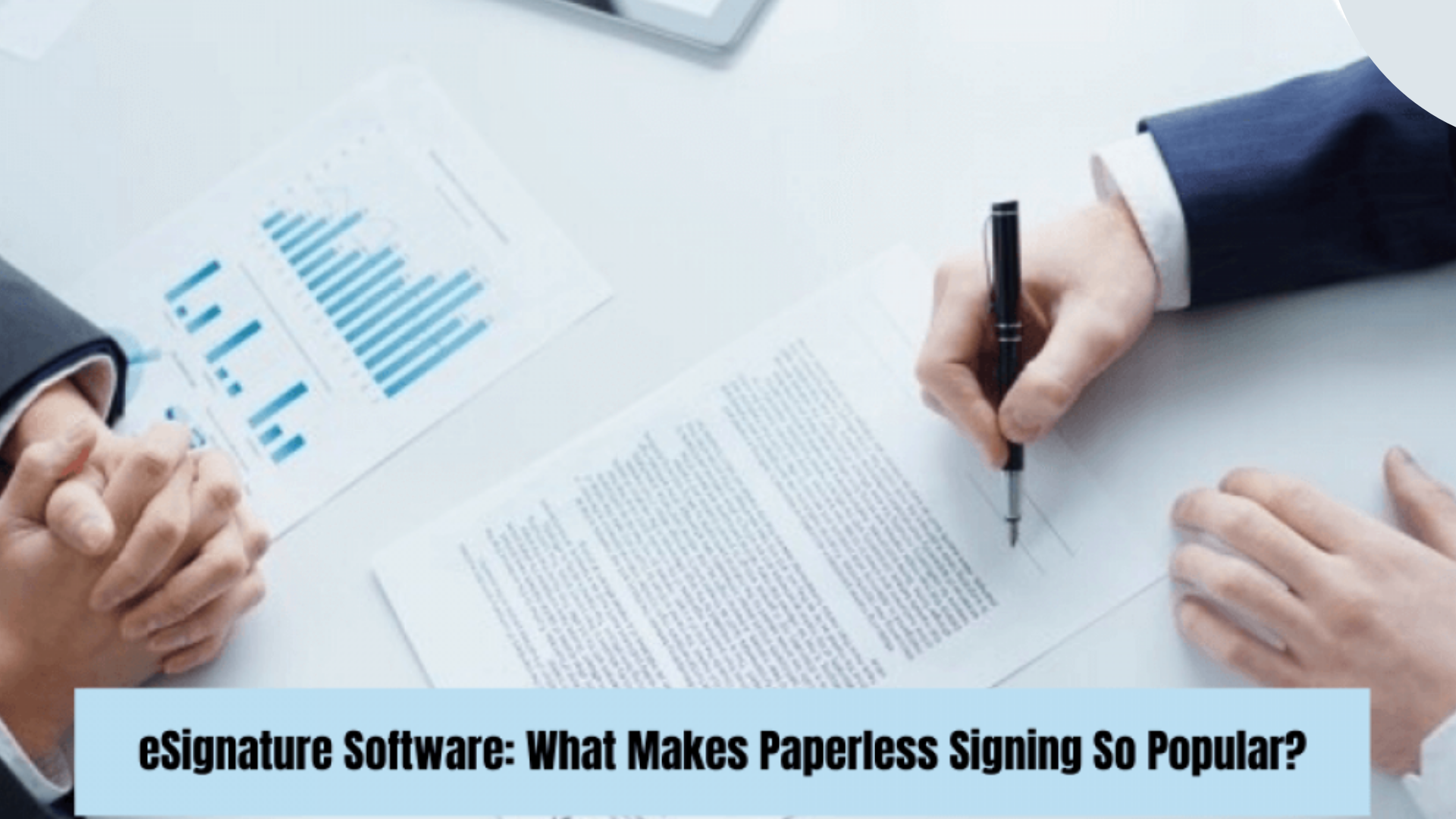 eSignature Software: What Makes Paperless Signing So Popular?