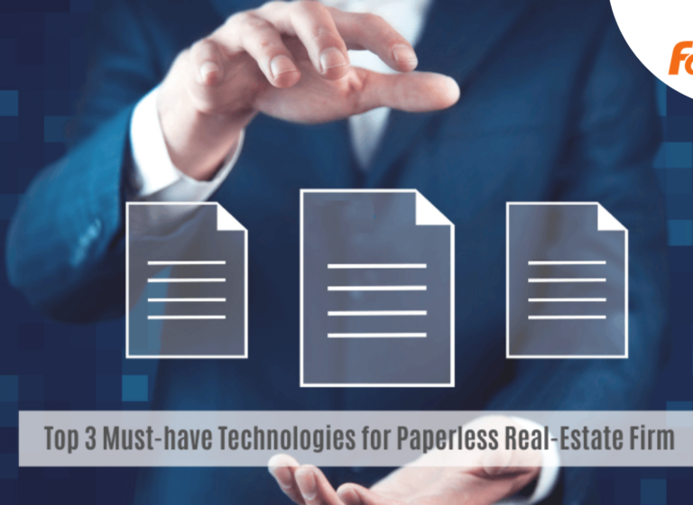 Top 3 Must-Have Technologies for Paperless Real Estate Firm