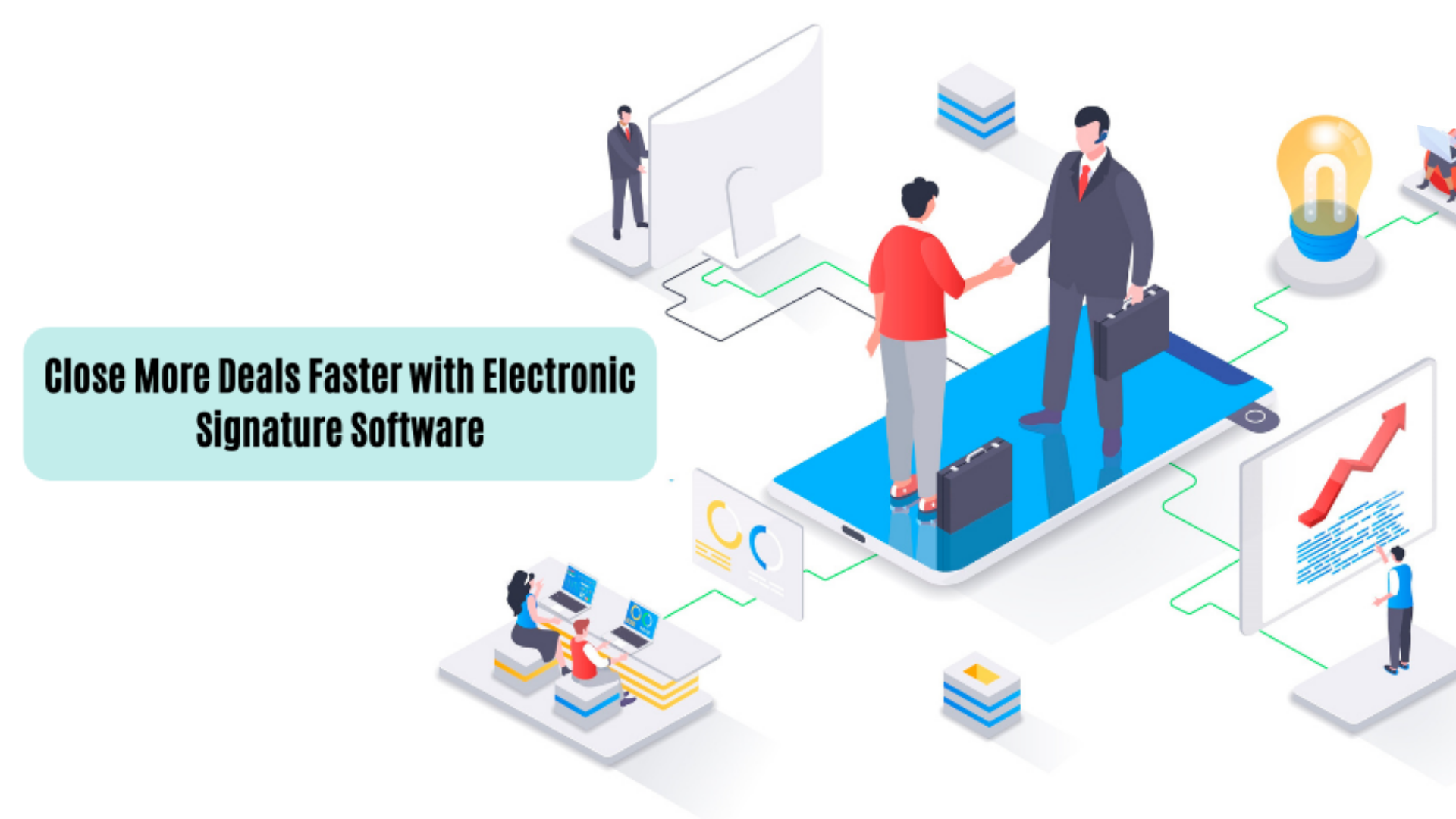 Close More Deals Faster with Electronic Signature Software