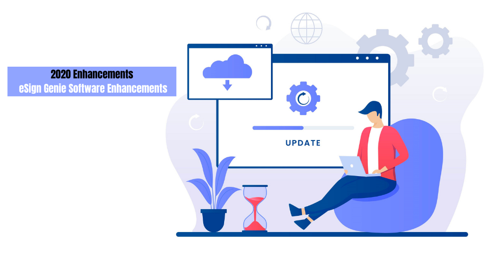 2020 Enhancements: eSign Genie Software Enhancements